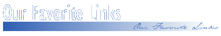 Our Favorite Links